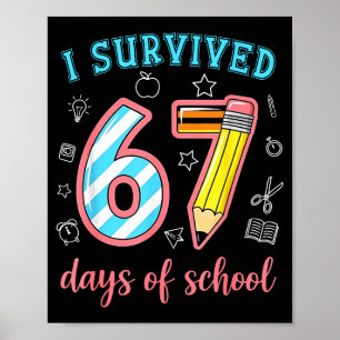 Ich habe 67 Tage Schule überlebt Lustiger 67 Meme Poster