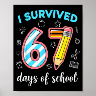 Ich habe 67 Tage Schule überlebt Lustiger 67 Meme Poster