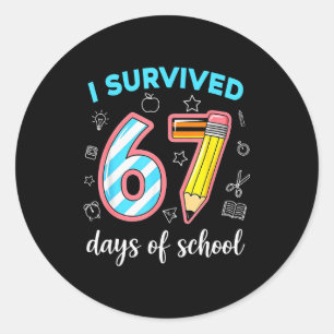 Ich habe 67 Tage Schule überlebt Lustiger 67 Meme  Runder Aufkleber