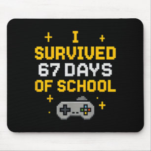 Ich habe 67 Tage Schule überlebt Lustiger Gamer St Mousepad