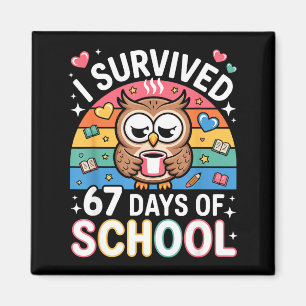 Ich habe 67 Tage Schule überlebt Lustiger Kaffee E Magnet