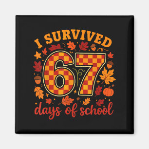 Ich habe 67 Tage Schule überlebt Lustiger Lehrer D Magnet