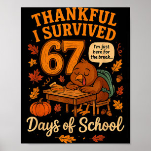 Ich habe 67 Tage Schule überlebt Lustiger Lehrer D Poster