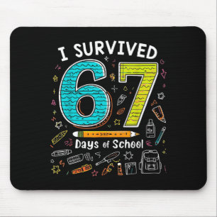 Ich habe 67 Tage Schule überlebt _ Lustiger Lehrer Mousepad