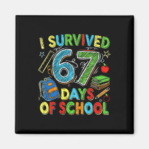 Ich habe 67 Tage Schule überlebt Lustiger Lehrer S Magnet