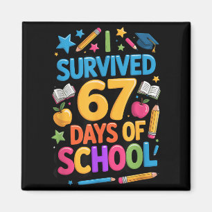 Ich habe 67 Tage Schule überlebt Lustiger Schüler  Magnet
