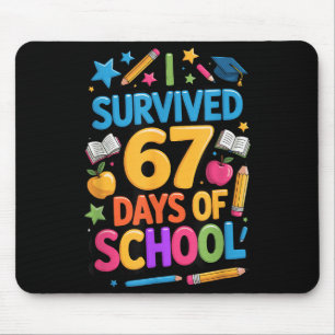 Ich habe 67 Tage Schule überlebt Lustiger Schüler Mousepad