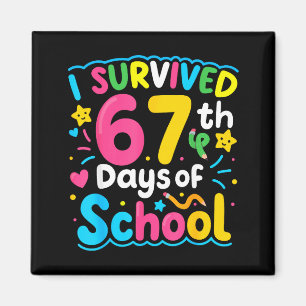 Ich habe 67 Tage Schule überlebt Lustiges 67 Meme Magnet
