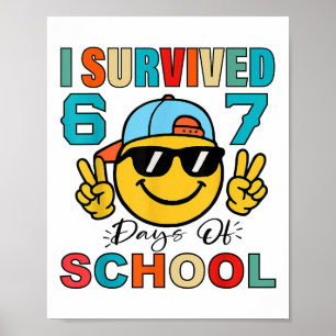 Ich habe 67 Tage Schule überlebt Lustiges 67 Meme  Poster