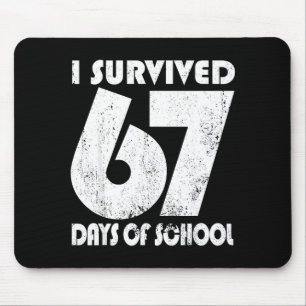 Ich habe 67 Tage Schule überlebt Lustiges Meme 67 Mousepad