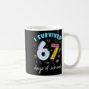 Ich habe 67 Tage Schule überlebt Lustiges Meme Leh Kaffeetasse