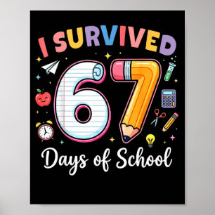 Ich habe 67 Tage Schule überlebt Lustiges Meme Leh Poster