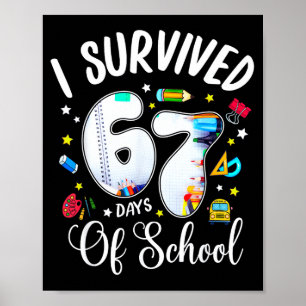 Ich habe 67 Tage Schule überlebt Lustiges Meme Leh Poster