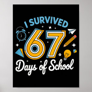 Ich habe 67 Tage Schule überlebt Lustiges Meme Leh Poster
