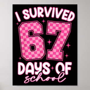 Ich habe 67 Tage Schule überlebt Lustiges Meme Leh Poster