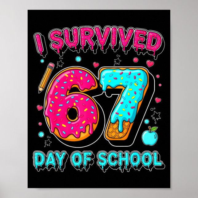 Ich habe 67 Tage Schule überlebt Lustiges Meme Leh Poster (Vorne)