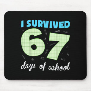 Ich habe 67 Tage Schule überlebt Lustiges Meme Stu Mousepad