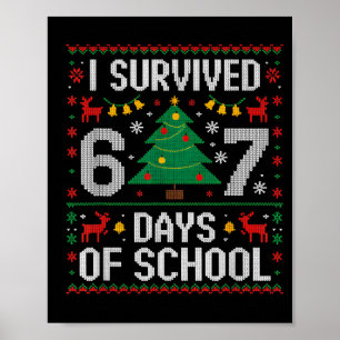 Ich habe 67 Tage Schule überlebt Lustiges Six Seve Poster
