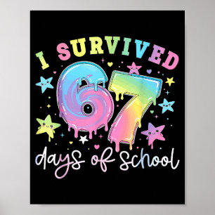 Ich habe 67 Tage Schule überlebt Meme-Design Poster