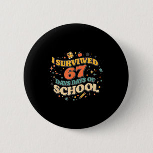 Ich habe 67 Tage Schule überlebt Retro Meme Lehrer Button