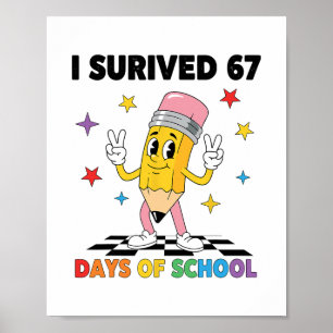 Ich habe 67 Tage Schule überlebt Six Seven Meme fü Poster