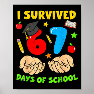 Ich habe 67 Tage Schule überlebt Six Seven Meme St Poster