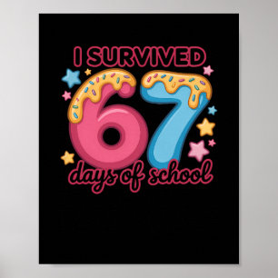 Ich habe 67 Tage Schule überlebt Süßes Design für Poster
