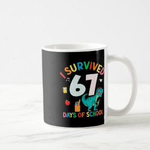 Ich habe 67 Tage Schule überlebt Trex Lustiger 67 Kaffeetasse