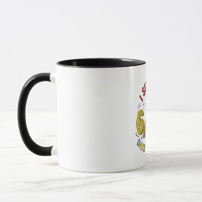 Ich habe 6 7 Schultage überlebt 100. Schultag Tasse (Links)