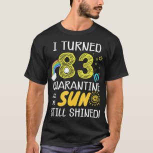 Ich habe 83 in Quarantine Niedlich 83. Geburtstags T-Shirt