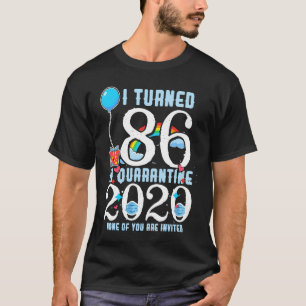 Ich habe 86 in Quarantäne Niedlich 86. Geburtstag T-Shirt