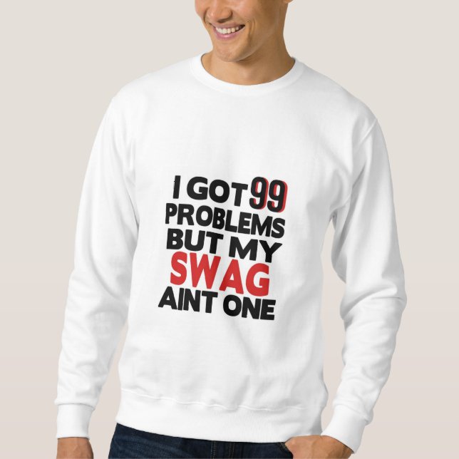 Ich habe 99 Probleme Got, aber mein Schwanz ist ni Sweatshirt (Vorderseite)