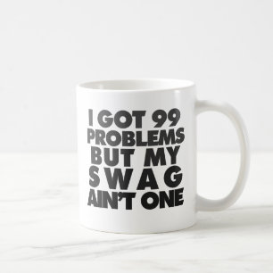 Ich habe 99 Probleme got Kaffeetasse