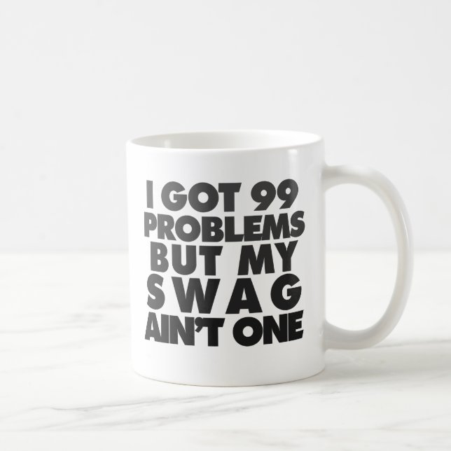Ich habe 99 Probleme got Kaffeetasse (Rechts)