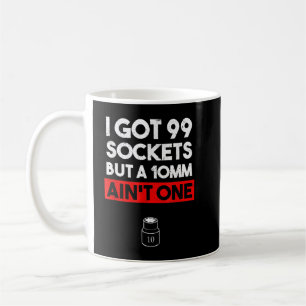Ich habe 99 Steckdosen, aber ein 10mm ist nicht da Kaffeetasse