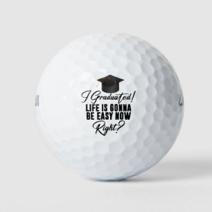 Ich habe abgeschlossen, das Leben wird jetzt leich Golfball