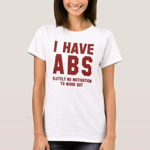 Ich habe Abs. T-Shirt