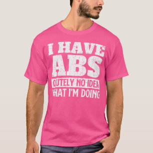 Ich habe absolut keine Ahnung - Fitnessstudio Gewi T-Shirt
