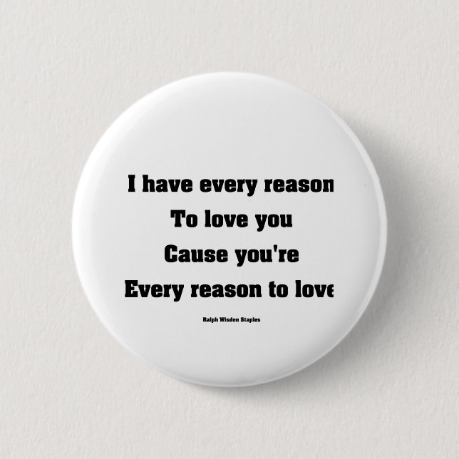 Ich habe allen Grund, dich zu Liebe Button (Vorderseite)
