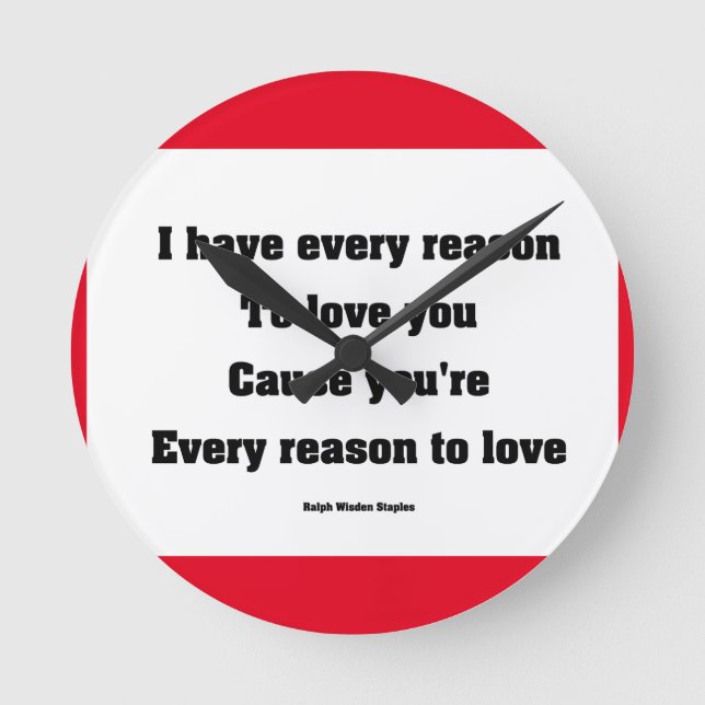 Ich habe allen Grund, dich zu Liebe Runde Wanduhr (Vorderseite)