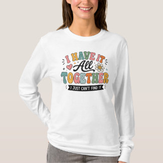 Ich habe alles im Griff Lustiger Bunter Retro-Spru T-Shirt