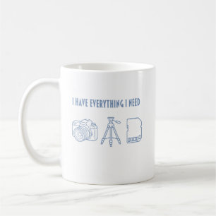 Ich habe alles, was ich brauche - Geschenk für Fot Kaffeetasse