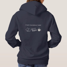 Ich habe alles was ich brauche - Katzenbuch Kaffee Hoodie