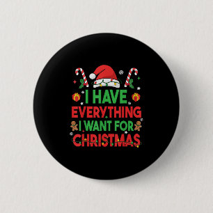 Ich habe alles, was ich zu Weihnachten Gewollt hab Button