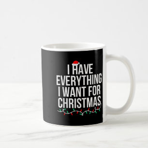 Ich habe alles, was ich zu Weihnachten Gewollt hab Kaffeetasse