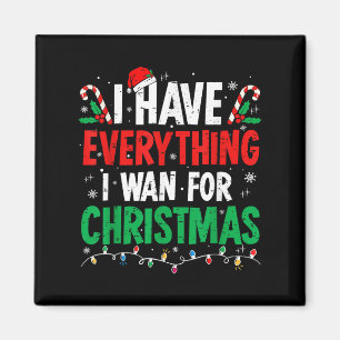 Ich habe alles, was ich zu Weihnachten Gewollt hab Magnet
