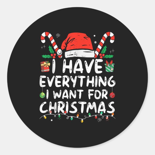 Ich habe alles, was ich zu Weihnachten Gewollt hab Runder Aufkleber (Vorderseite)