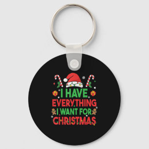 Ich habe alles, was ich zu Weihnachten Gewollt hab Schlüsselanhänger