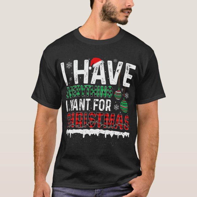 Ich habe alles, was ich zu Weihnachten Gewollt hab T-Shirt (Vorderseite)