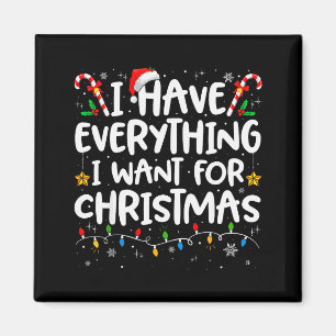 Ich habe alles, was ich zu Weihnachten will, ich b Magnet